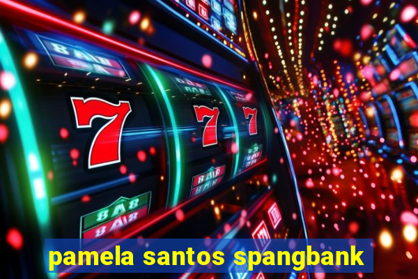 pamela santos spangbank